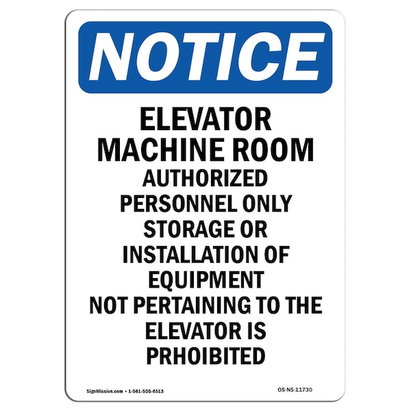 OSHA Sign, Elevator Machine Room Authorized, 18in X 12in Rigid Plastic, 12" W, 18" H, Portrait